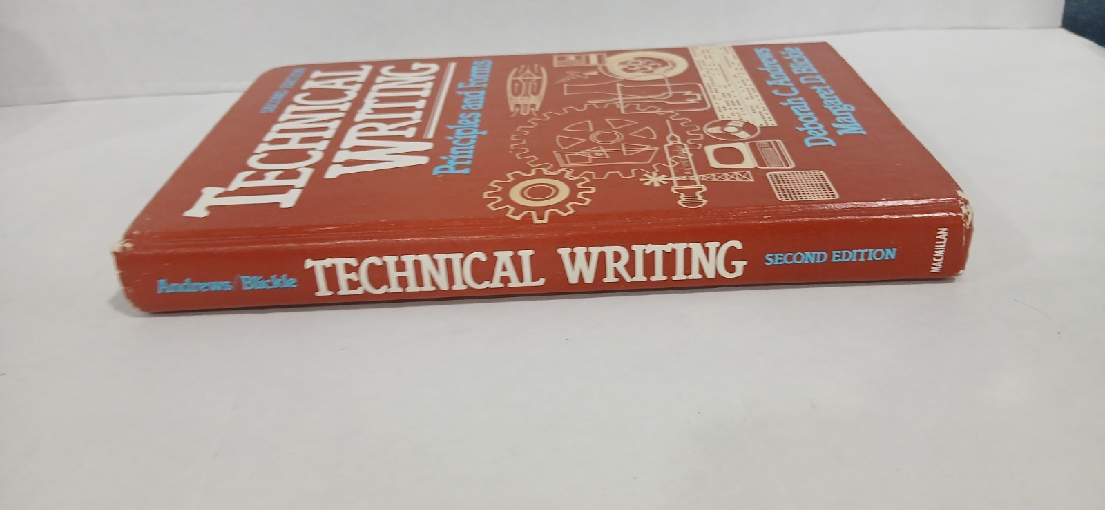 TECHNICAL WRITING PRINCIPLES AND FORMS By Deborah C Andrews / Margaret D Blickle