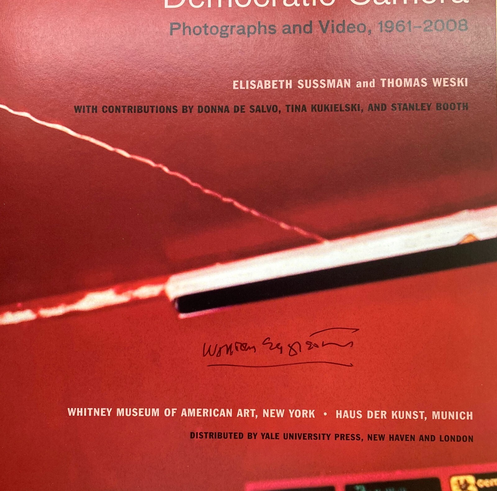 William Eggleston: Democratic Camera, Photographs and Video, 1961-2008 – SIGNED