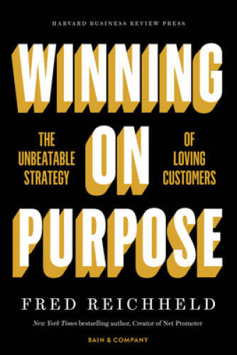 Winning on Purpose: The Unbeatable Strategy of Loving Customers – GOOD