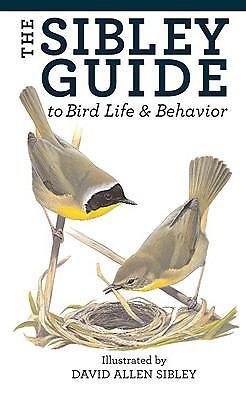 The Sibley Guide to Bird Life and Behavior (Sibley Guides), Sibley, David Allen,