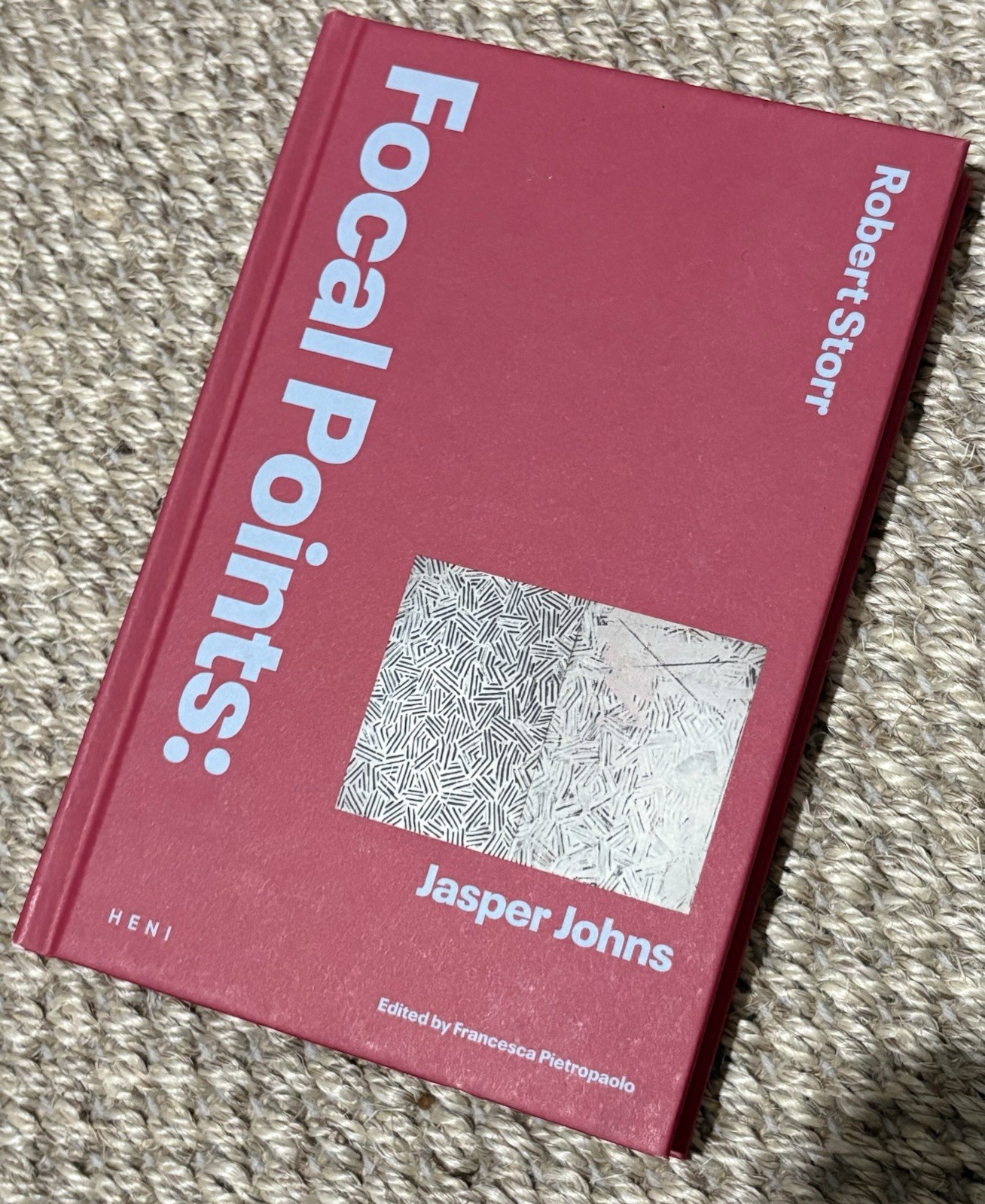 Focal Points: Jasper Johns by Robert Storr Hardcover Book