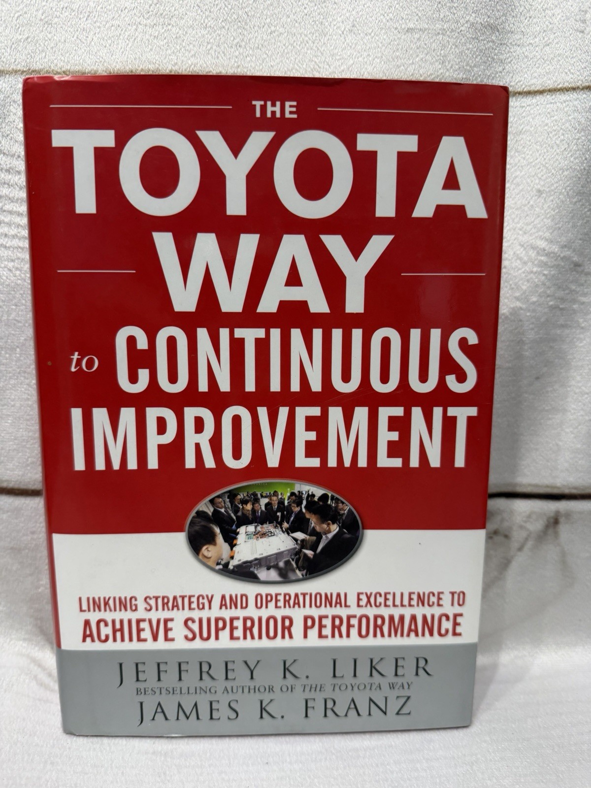 Signed The Toyota Way to Continuous Improvement: Linking Strategy HCDJ 2011