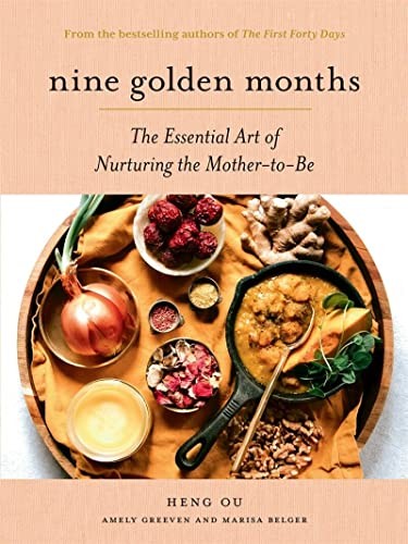 Nine Golden Months: The Essential Art of Nurtur, Ou, Ou, Greeven, Belger,=#