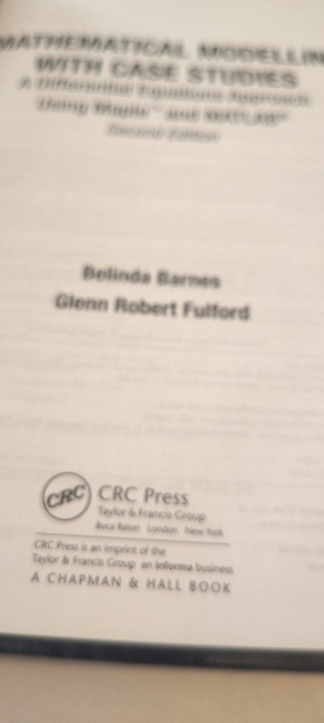 MATHEMATICAL MODELLING WITH CASE STUDIES using maple & matlab book CRC press