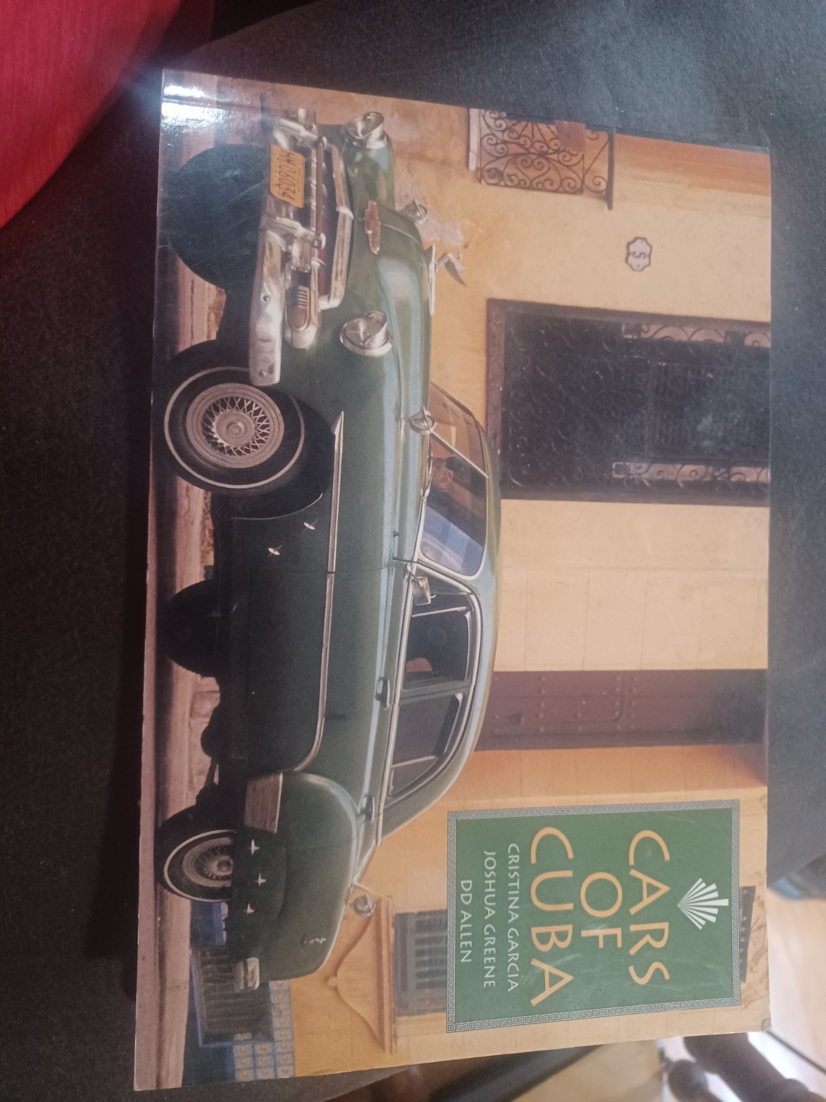 Cars of Cuba Paperback Cristina Garcia Joshua Greene 64 pages 8.75 x 6 Inches