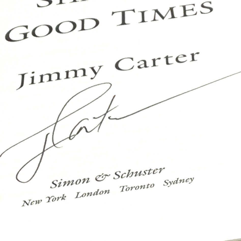 Signed Jimmy Carter Sharing Good Times – 1st Edition 2004 Simon & Schuster HC/DJ
