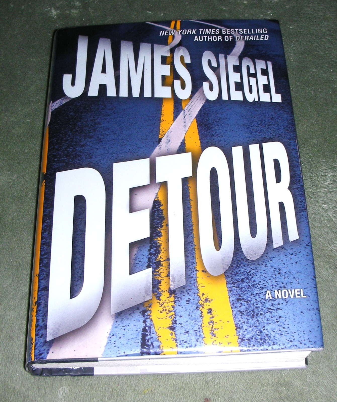 DETOUR by James Siegel 2005 HC/DJ ~ 1st Edition 1st Printing + Cover