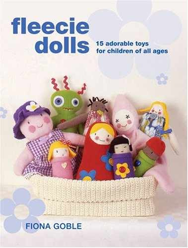 Fleecie Dolls: 15 Adorable Toys for – Paperback, by Goble Fiona – Very Good