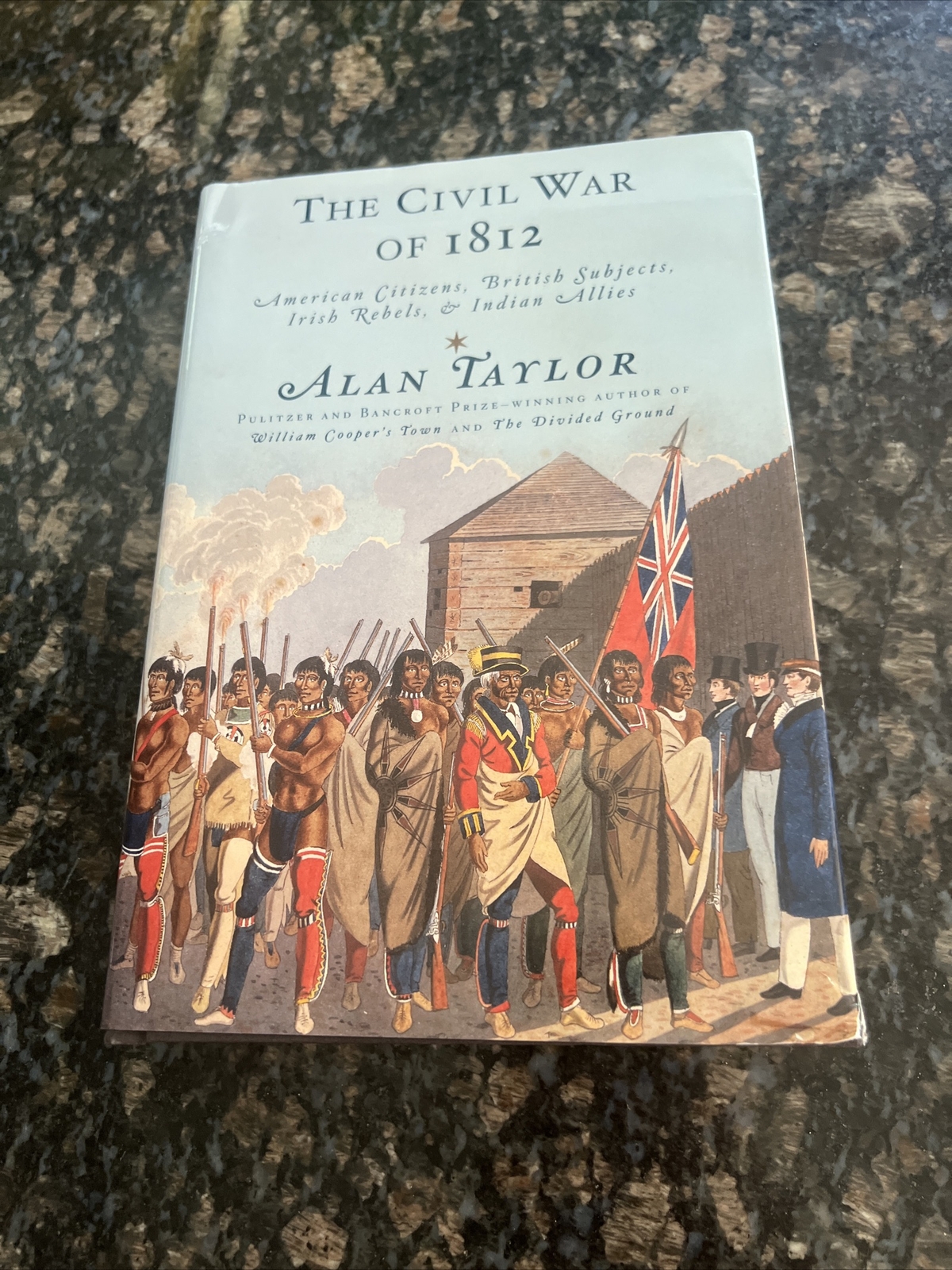 The Civil War of 1812 – Alan Taylor