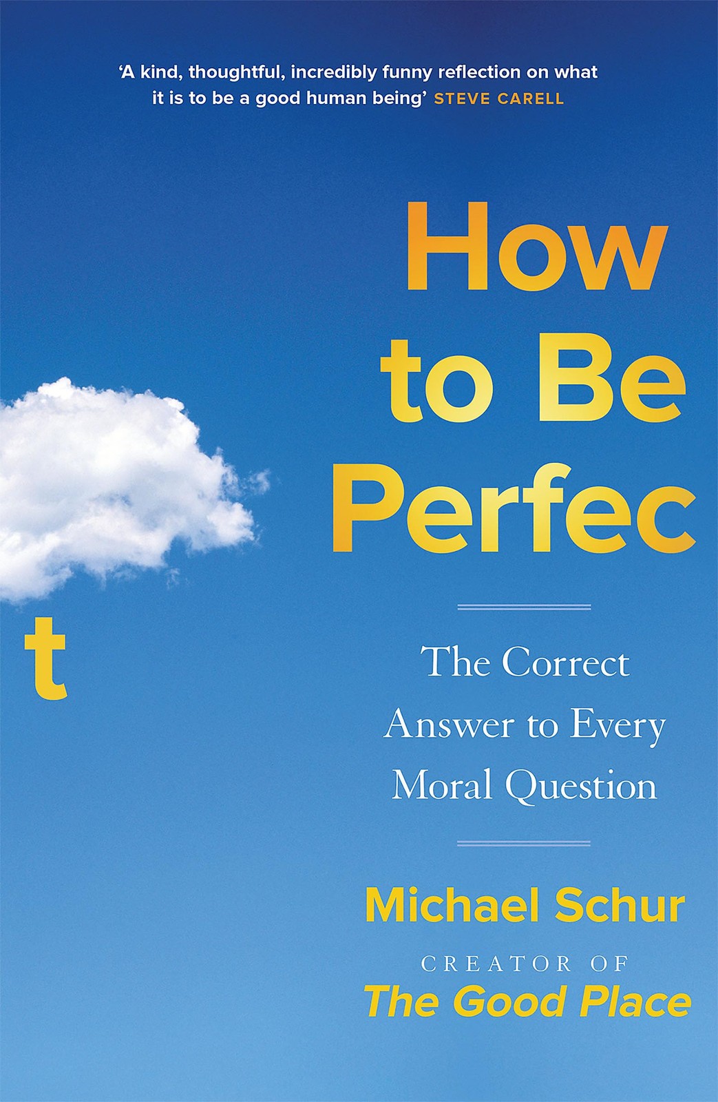 Quercus Publishing How to be Perfect The Correct Answer to Every Moral Quest…