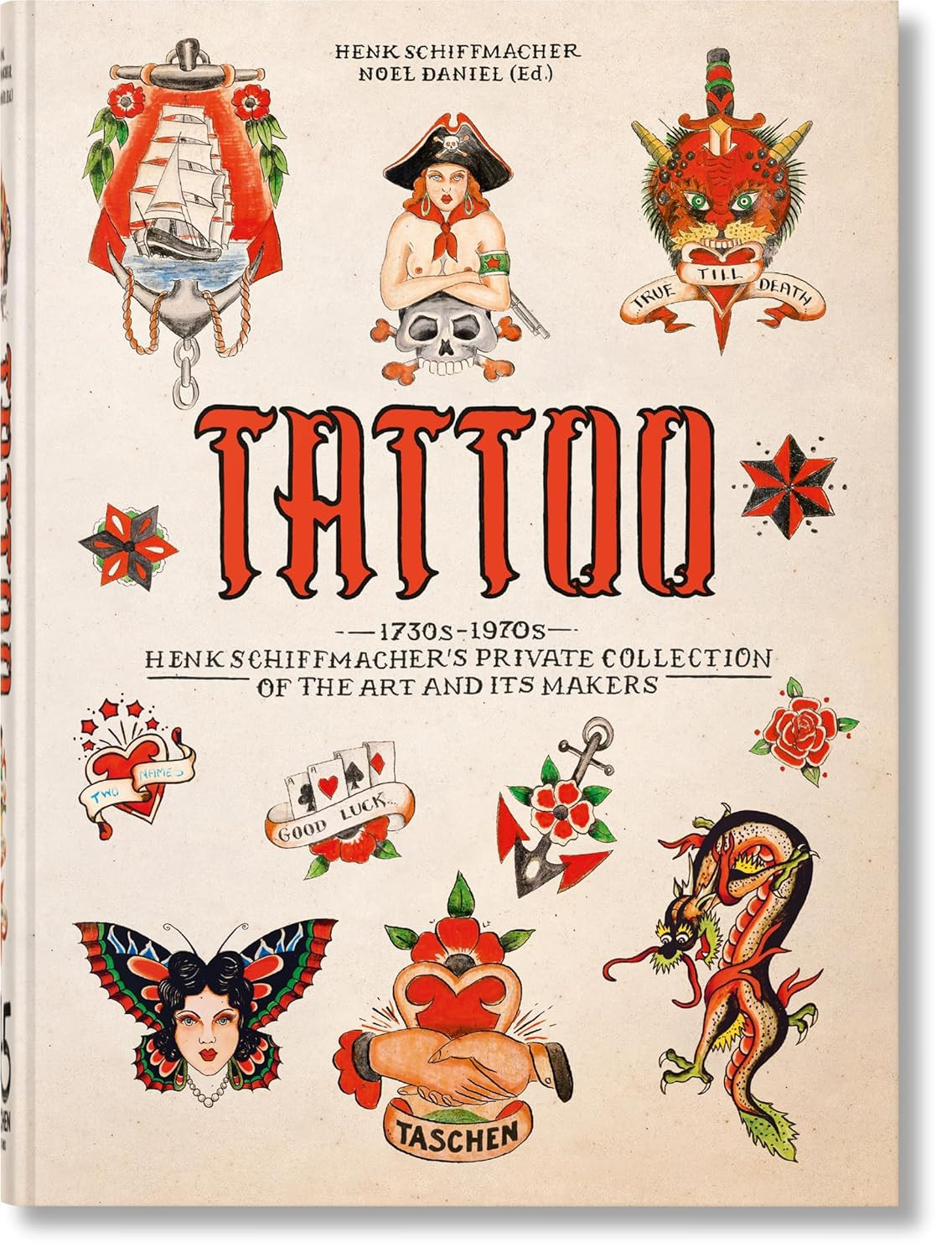 TATTOO. Henk Schiffmacher’S Private Collection. 45Th Ed. (45Th Edition) (Multili