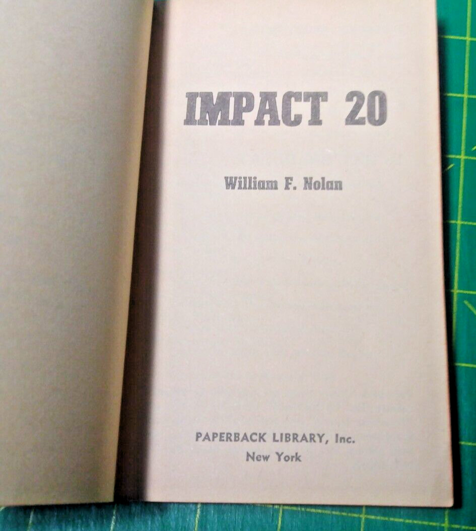 Impact -20 William F. Nolan Second Paperback Library printing 1966 VG+ Unread