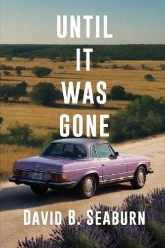 David B Seaburn Until It Was Gone (Paperback) (UK IMPORT)