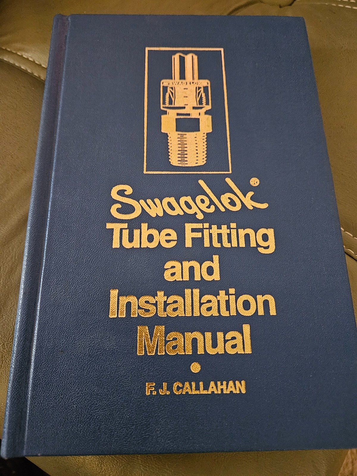 SWAGELOCK TUBE FITTING AND INSTALLATION MANUAL F.J. CALLAHAN 1985 – 226 PAGES