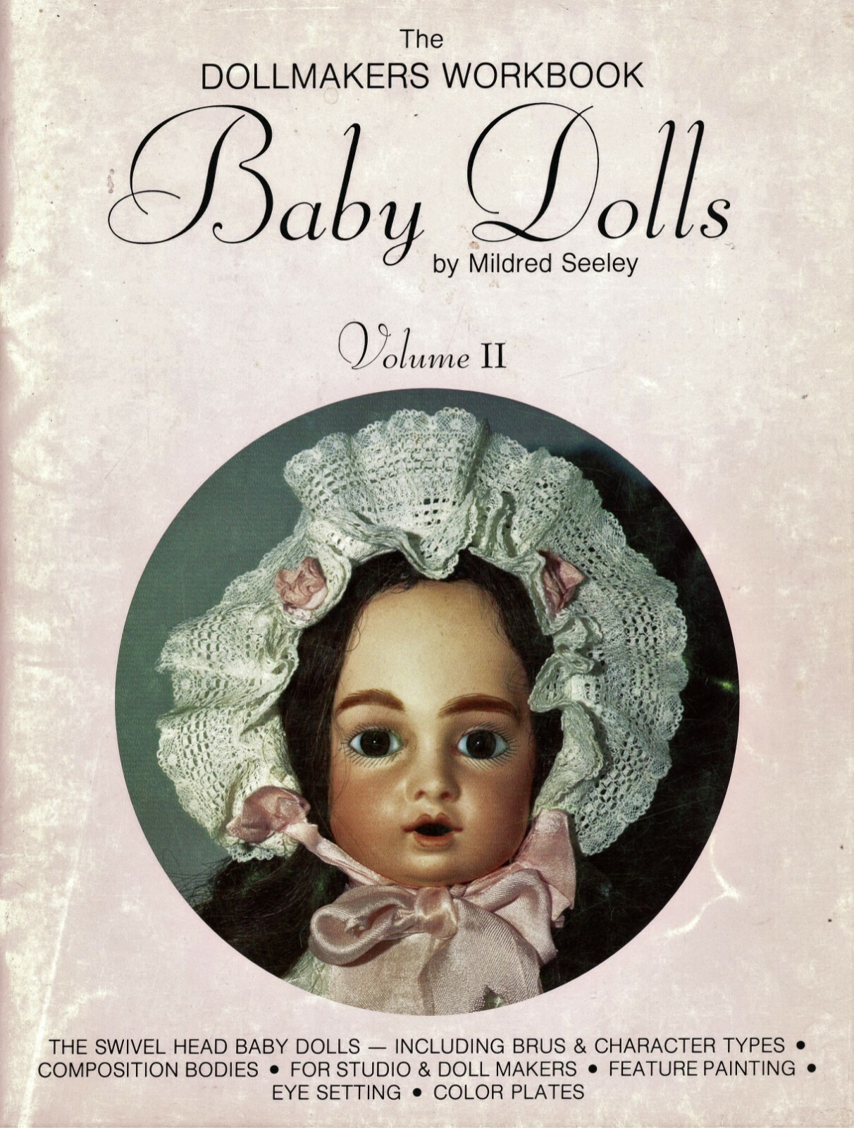 Baby Dolls – Doll Makers Workbook – Composition Swivel Heads Eyes / Book
