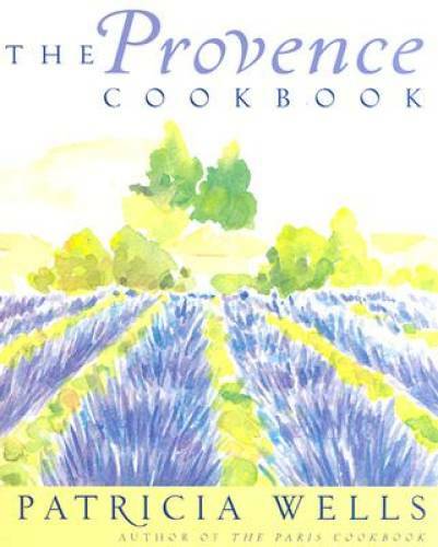 The Provence Cookbook – Hardcover By Wells, Patricia – GOOD