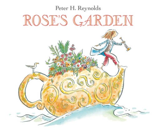 Rose’s Garden – Hardcover By Reynolds, Peter H. – VERY GOOD