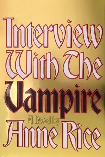 Interview with the Vampire: Anniversary edition: 1 (Va… by Rice, Anne Hardback