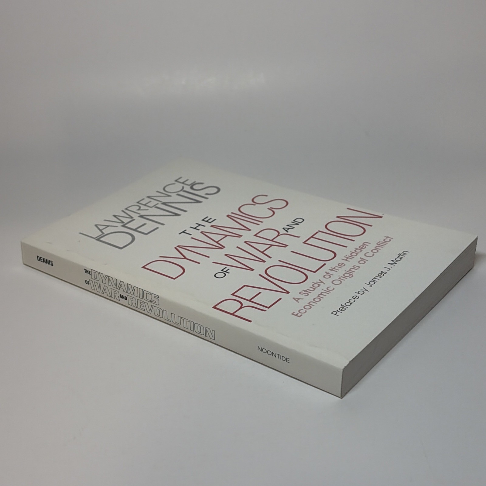 The Dynamics of War and Revolution Economic Origins of Conflict Lawrence Dennis