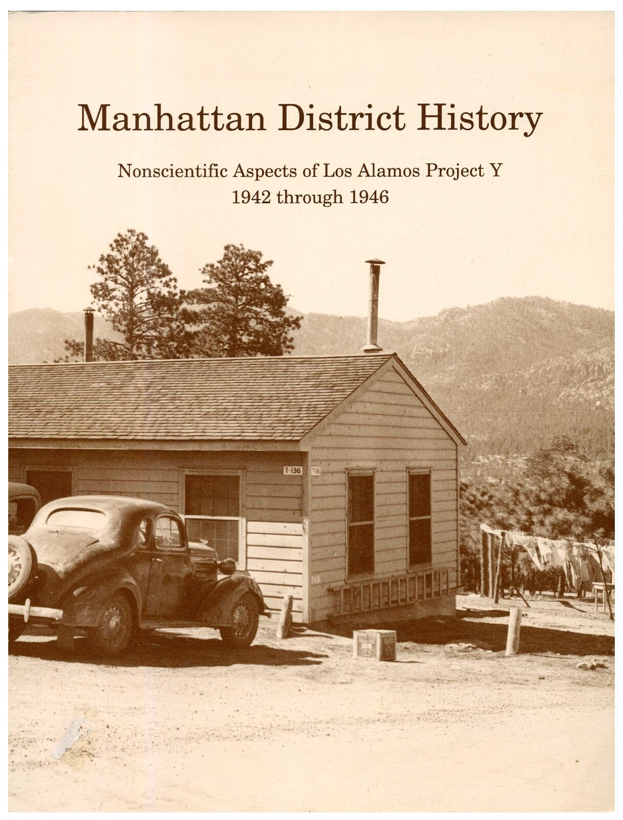 Manhattan District History: Nonscientific Aspects of Los Alamos Project Y W4