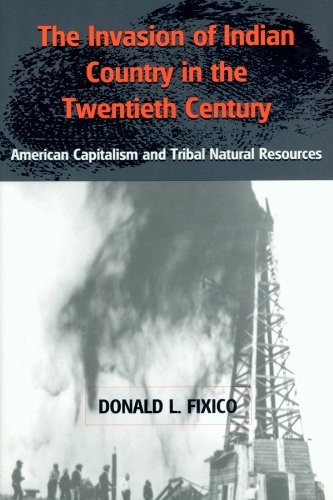 The Invasion of Indian Country in the Twentieth Century: American Capitalism…