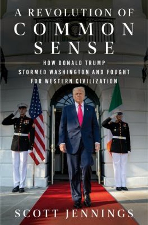 A Revolution of Common Sense : How Donald Trump Stormed Washingto