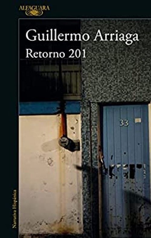 Retorno 201 / Retorno 201 Street Paperback Guillermo Arriaga