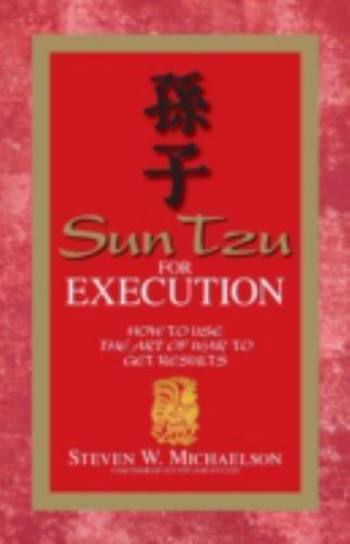 Sun Tzu For Execution: How to Use the Art – 9781598690521, paperback, Michaelson