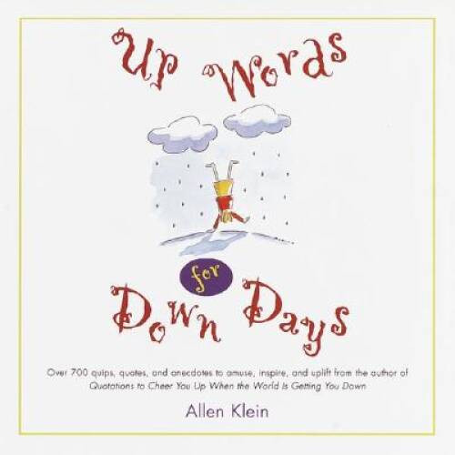 Up Words for Down Days – Hardcover By Klein, Allen – VERY GOOD