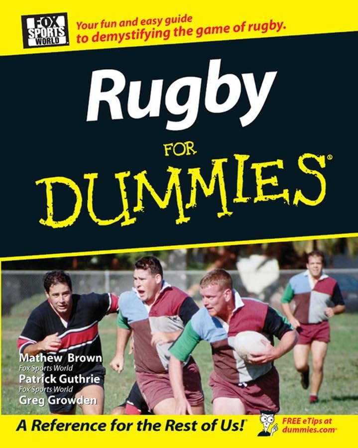 Rugby For Dummies – paperback Guthrie, Patrick|Growden, Greg|Brown, Mathew