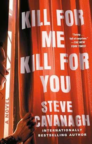 Kill for Me, Kill for You: A Novel – Paperback, by Cavanagh Steve – Acceptable n