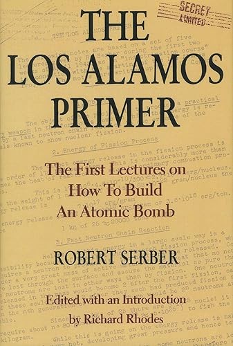 The Los Alamos Primer: The First Lectures on How To Build an A…