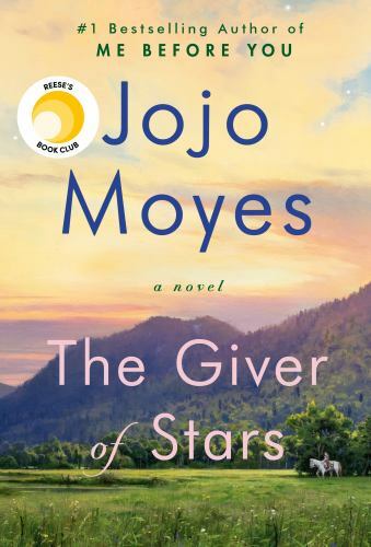 The Giver of Stars: A Novel – Hardcover By Moyes, Jojo – VERY GOOD