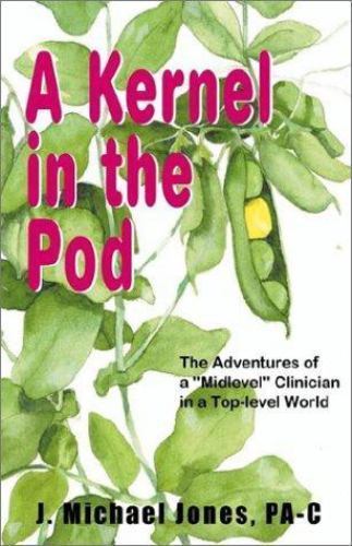 A Kernel in the Pod – 1401054293, paperback, J Michael Jones