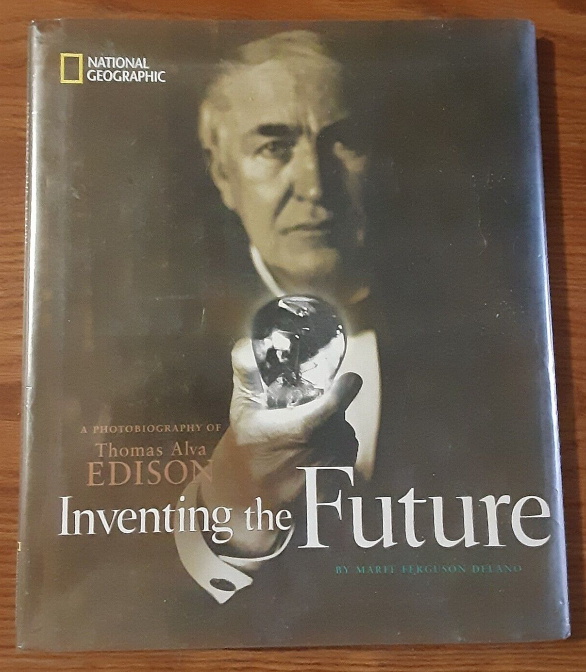 Inventing the Future by Marfe Delano HC 2002 Thomas Edison Photobiograpy Nat Geo