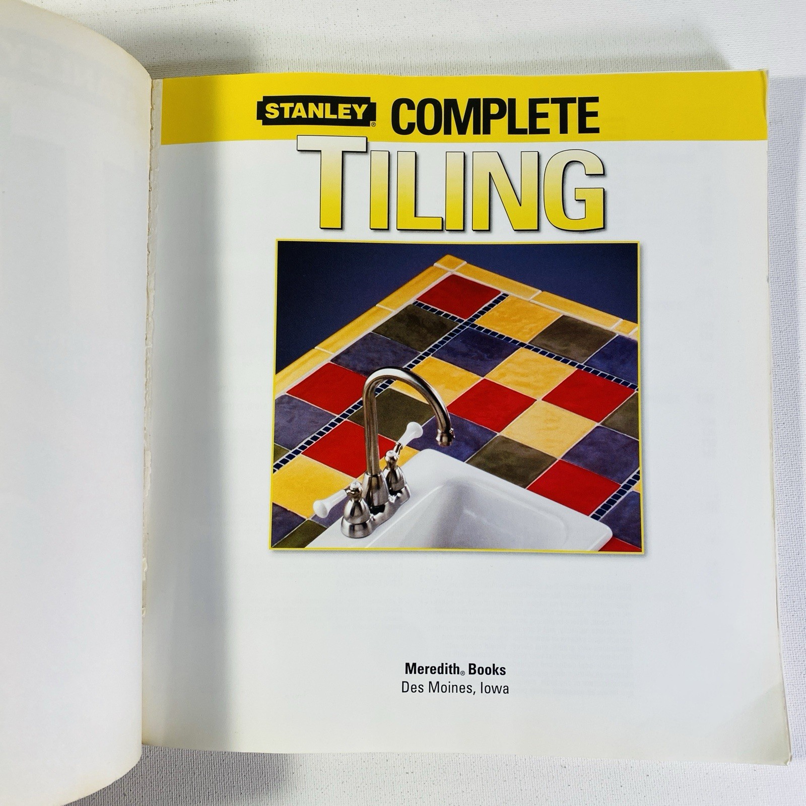 Complete Tiling by Stanley Complete Projects Staff and Ken Sidey 2004, Trade PB