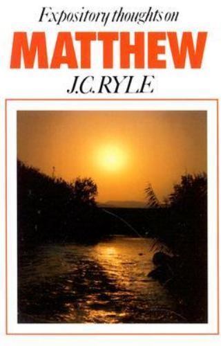 Matthew (Expository Thoughts on the Gospels) by J. C. Ryle