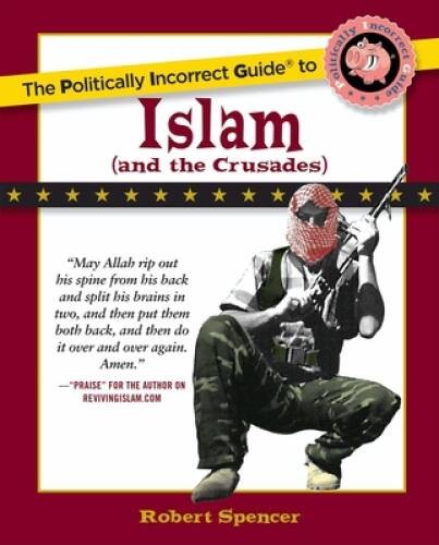 The Politically Incorrect Guide to Islam (and the Crusades) – Paperback – GOOD