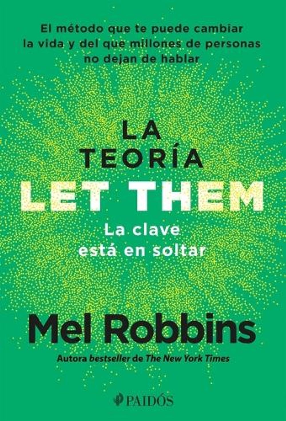 La Teora Let Them. La Clave Est En Soltar: El Mtodo Que Te Puede Cambiar La Vida