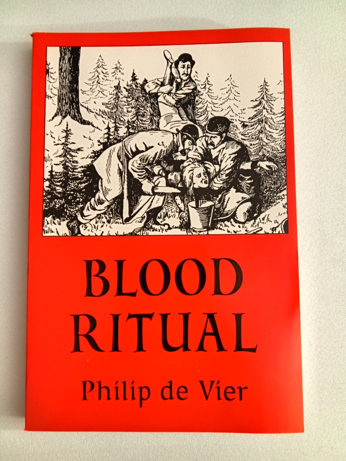 Blood Ritual: Investigative Report on Cultic Murder Cases by Philip de Vier PB