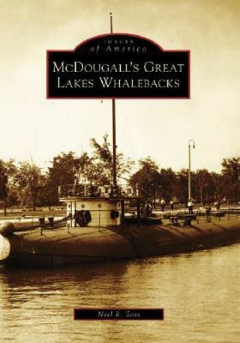 McDougall’s Great Lakes Whalebacks, Wisconsin, Images of America, Paperback