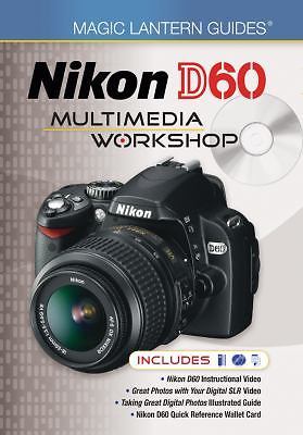 Nikon D60 Multimedia Workshop (Magic Lantern Guides)