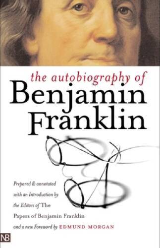 The Autobiography of Benjamin Franklin: Second Edition (Yale Nota Bene) – GOOD