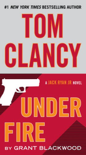 Tom Clancy Under Fire (A Jack Ryan Jr. Novel) – Paperback – GOOD