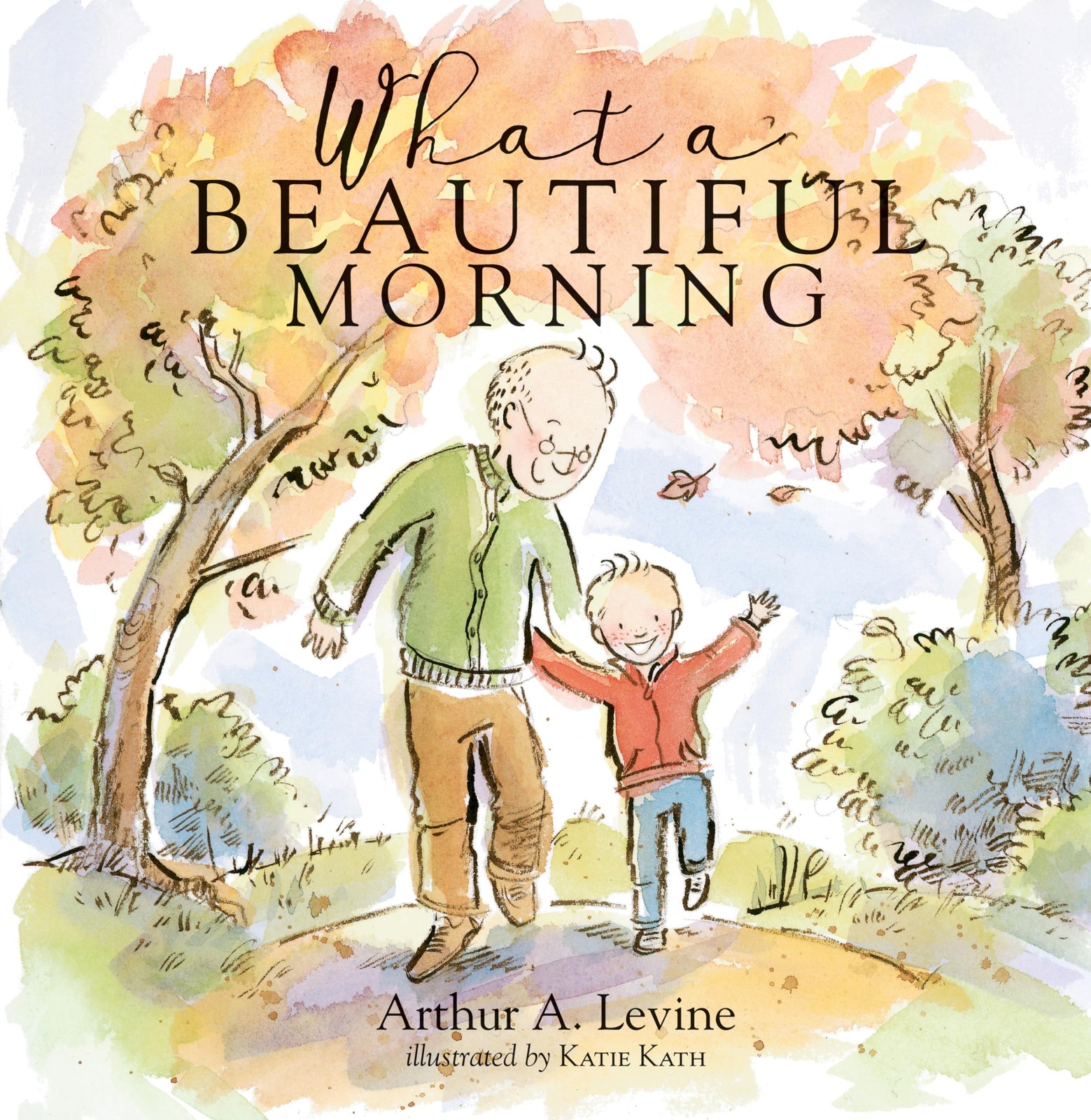 What a Beautiful Morning – Levine, Arthur|Kath, Katie – Very Good – See cond…