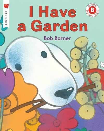 I Have a Garden (I Like to Read) – Paperback, by Barner Bob – Very Good