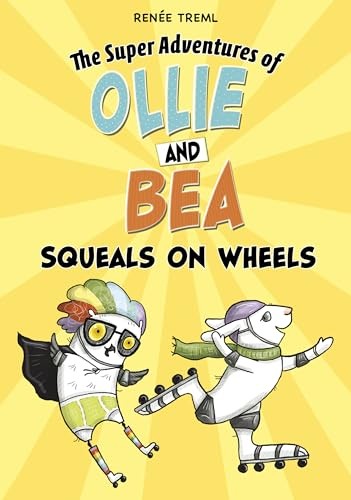 Squeals on Wheels (The Super Adventure…, Treml, Renee