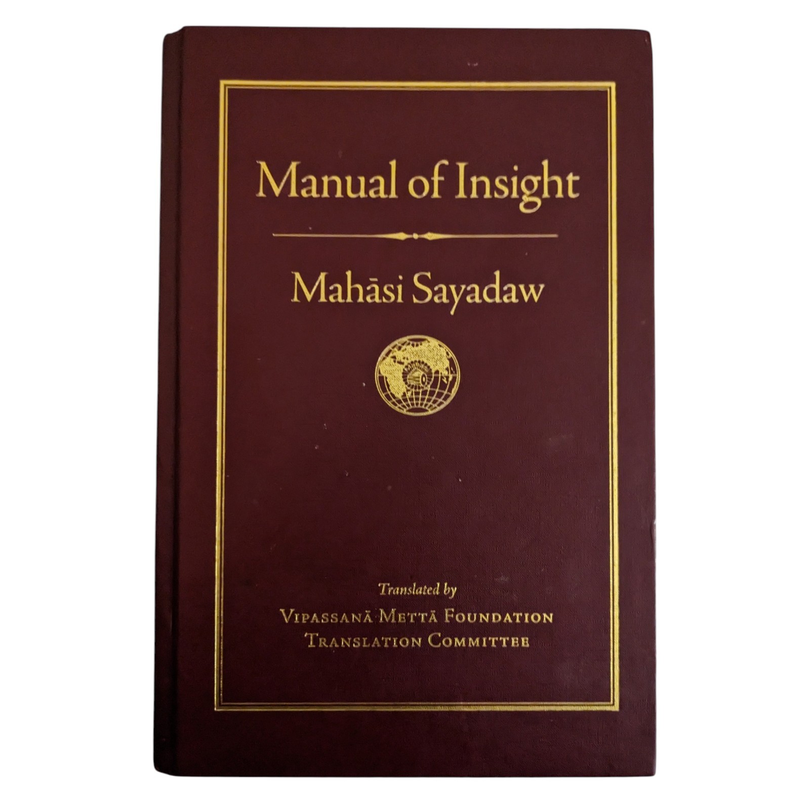 Manual of Insight by Mahasi Sayadaw, Wisdom Publications, 2016, Hardcover RARE