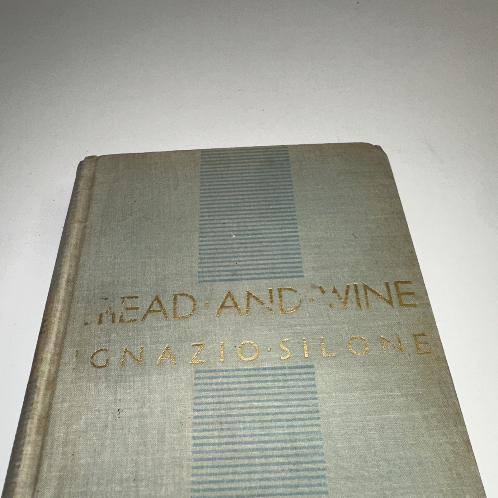 Bread and Wine – Vintage 1937 First Edition Hardcover by Ignazio Silone
