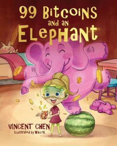 99 Bitcoins and an Elephant by Chen, Vincent